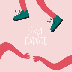 Body part, hands and legs in dynamic, handwritten quote Just dance. Vector illustration, template for card, cover, brochure design