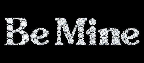 Be mine word made of diamonds letters with on black background.3d rendering