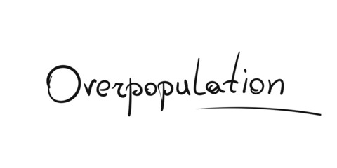 Overpopulation word handwritten vector, World's problem issue in text one word