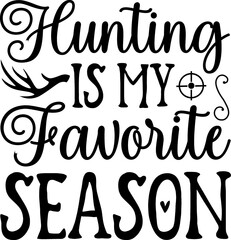 Hunting svg Quotes design SVG, Family vector t-shirt SVG Cut Files for Cutting Machines like Cricut and Silhouette