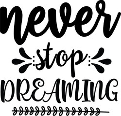 inspirational svg Quotes design SVG, Family vector t-shirt SVG Cut Files for Cutting Machines like Cricut and Silhouette