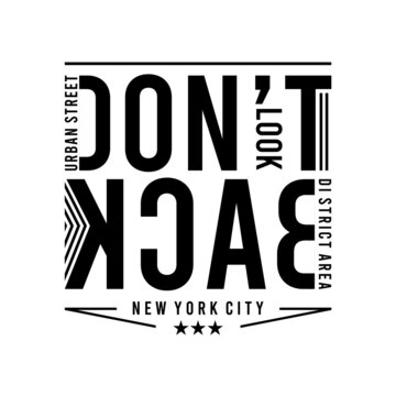 Don't Look Back Minimal Active Sport Typography modern Fashion Slogan for T-shirt and apparels graphic vector Print