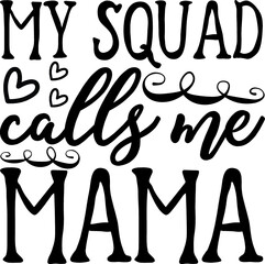 mom svg Quotes design SVG, Family vector t-shirt SVG Cut Files for Cutting Machines like Cricut and Silhouette