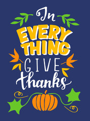 Hand lettering In everything give thanks with pumpkin and leaves