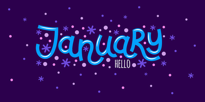 Hello january card with snowflakes. Hand drawn inspirational winter quotes with doodles. Winter postcard. Motivational print for invitation cards, brochures, posters, t-shirts, calendars.
