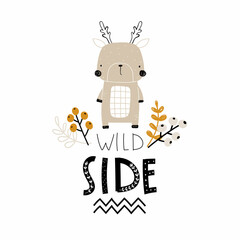 Vector hand-drawn color childrens illustration with cute deer and text on a white background. Wild side - lettering. Creative scandinavian forest card, poster, print for kids. Trendy kids character.