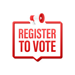 Megaphone label with register to vote. Megaphone banner. Web design. Vector stock illustration.