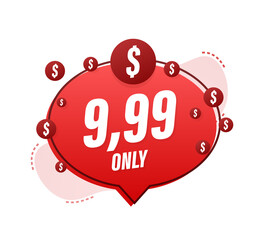 Discount sticker. Template with 99 only. Vector template design. Sale, price tag. Sale banner badge. Special offer price sign. Vector stock illustration.