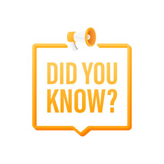 Megaphone label with did you know. Megaphone banner. Web design. Vector stock illustration.