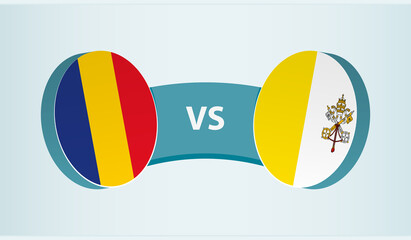 Romania vs Vatican City, team sports competition concept.