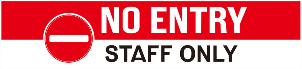 A sign that says : no entry staff only in red color