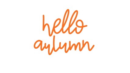 hello autumn hand written calligraphy  in autumn holiday isolated on white background , wallpaper illustration 