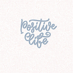 Positive lettering slogan with doodle elements. Funny quote for blog, poster and print design. Vector illustration. Vector illustration