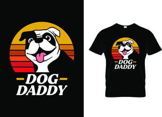 Dog daddy t-shirt design. Colorful dog lover t-shirt design. Animal lover t-shirt design.dog father t-shirt design. Typography, t-shirt graphics, print, poster, banner, slogan, flyer, sticker
