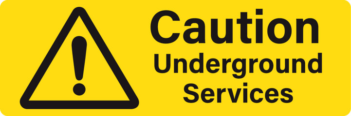 Caution Underground Services