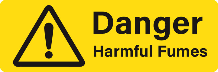 Danger Harmful Fumes