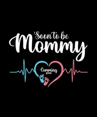 Soon To Be Mommy Shirt Pregnancy Announcement For Mom t-shirt - vector design illustration, it can use for label, logo, sign, sticker for printing for the family t-shirt.