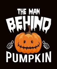 Men's The Man Behind The Pumpkin Funny Halloween Pregnancy t-shirt - vector design illustration, it can use for label, logo, sign, sticker for printing for the family t-shirt.