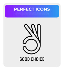 Ok symbol, hand gesture thin line icon. Good choice. Modern vector illustration.