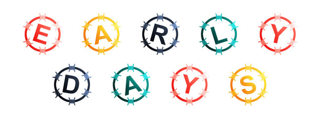 Early Days - text written in colorful circles on white background