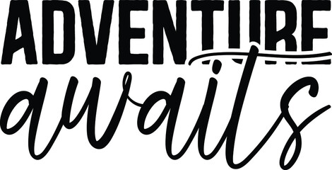 Adventure Awaits SVG Design Cut File Design For Camping And Camper's