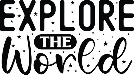 Explorer The World SVG Design Cut File Design For Camping And Camper's