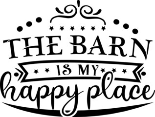 The Barn Is My Happy Place SVG Design Cut File Design For Camping And Camper's