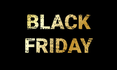 Black Friday gold. Banner, flyer, poster golden color on black background