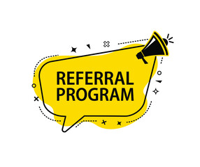 Male hand holding megaphone with referral program speech bubble. Loudspeaker. Banner for business, marketing and advertising. Vector illustration.