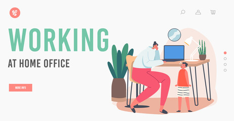 Working at Home Office Landing Page Template. Business Mom Work with Little Child Crying near Desk. Mother with Baby