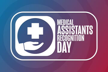 Medical Assistants Recognition Day. Holiday concept. Template for background, banner, card, poster with text inscription. Vector EPS10 illustration.
