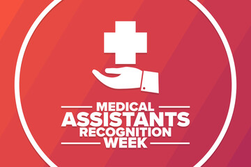 Medical Assistants Recognition Week. Holiday concept. Template for background, banner, card, poster with text inscription. Vector EPS10 illustration.