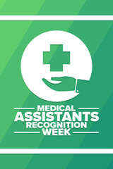 Medical Assistants Recognition Week. Holiday concept. Template for background, banner, card, poster with text inscription. Vector EPS10 illustration.