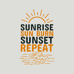 t shirt design sunrise sun burn sunset repeat with beach scenery vintage illustration