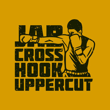 T Shirt Design Jab Cross Hook Uppercut With Boxer Vintage Illustration