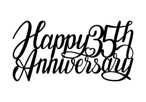 Happy 35th anniversary. Handwtitten lettering congratulation calligraphy