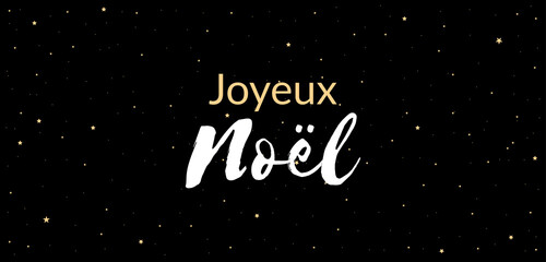 French text Joyeux Noel, Banner Merry Christmas with French language
