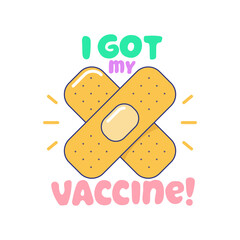 I got my vaccine, crossed medical patches icon. Covid-19 immunization campaign against pandemic spread. Stop coronavirus concept cartoon vector illustration
