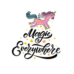 Hand sketched magic vector illustration with lettering typography quotes. Motivational magic quotes concept for children t-shirt print. Magic logotype, badge, icon. Unicorn logo, banner, flyer. eps 10
