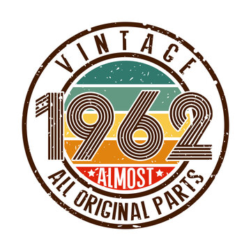 Vintage 1962 Almost All Original Parts, Funny Quotes, vintage 1962 birthday
