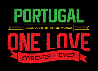 Country Inspiration Phrase for Poster or T-shirts. Creative Patriotic Quote. Fan Sport Merchandising. Memorabilia. Portugal.