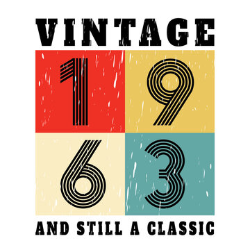 vintage 1963 and still a classic, 1963 birthday typography design for T-shirt