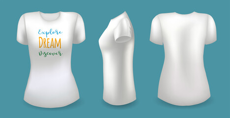 White female t shirt with label. Front, back and side view. Explore dream discover badge. Vector