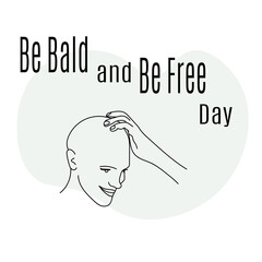 Be Bald and Be Free Day, idea for poster, banner, flyer or postcard