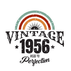 vintage 1956 Aged to perfection, 1956 birthday typography design for T-shirt
