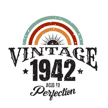 vintage 1942 Aged to perfection, 1942 birthday typography design for T-shirt
