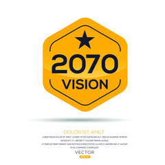 Obraz premium Creative (2070 Vision) text written in speech bubble ,Vector illustration.