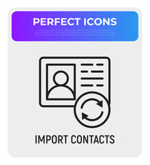 Import contacts thin line icons. Modern vector illustration.