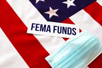 Fototapeta na wymiar FEMA Funds Flood Hurricanes Wildfires Earthquake Assistance