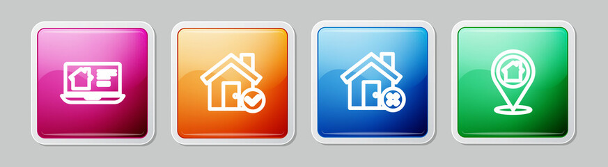 Set line Online real estate house, House with check mark, wrong and Location. Colorful square button. Vector